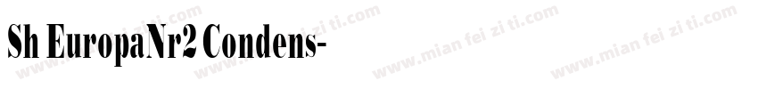 Sh EuropaNr2 Condens字体转换